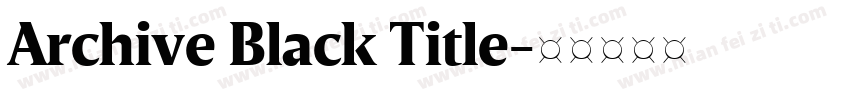 Archive Black Title字体转换